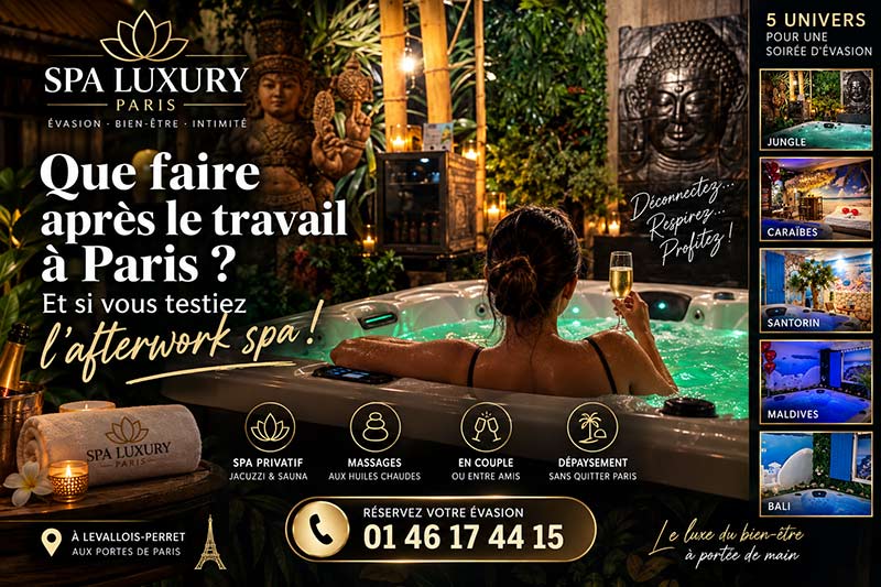Que faire après le travail à Paris ? Et si vous testiez l’afterwork spa ?